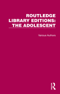 Routledge Library Editions: The Adolescent: 18 Volume Set
