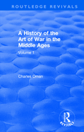 Routledge Revivals: A History of the Art of War in the Middle Ages (1978): Volume 2 1278-1485