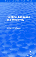 Routledge Revivals: Painting, Language and Modernity (1985)