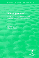 Routledge Revivals: Planning Games (1985): Case Study Simulations in Land Management and Development