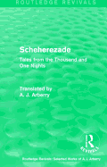 Routledge Revivals: Scheherezade (1953): Tales from the Thousand and One Nights