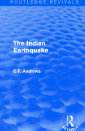 Routledge Revivals: The Indian Earthquake (1935): A Plea for Understanding