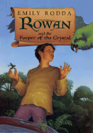 Rowan and the Keeper of the Crystal - Rodda, Emily