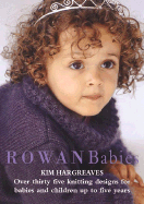 Rowan Babies: Over 35 Knitting Designs for Babies and Children Up to Five Years
