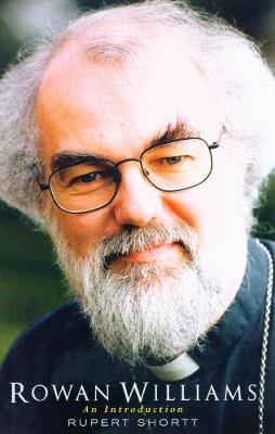 Rowan Williams: An Introduction - Shortt, Rupert