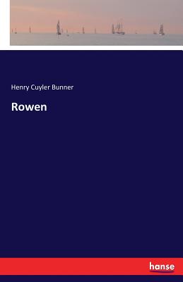 Rowen - Bunner, Henry Cuyler