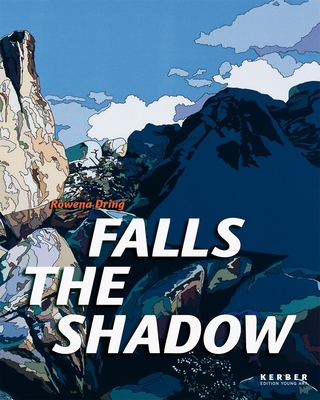 Rowena Dring: Falls the Shadow - Dring, Rowena, and Zybok, Oliver (Text by), and Wolin, Jeffrey (Text by)