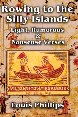Rowing to the Silly Islands - Phillips, Louis