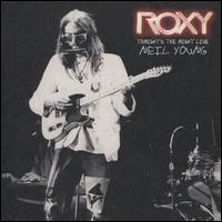 Roxy: Tonight's the Night Live - Neil Young