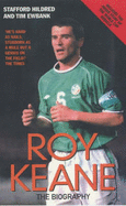 Roy Keane: The Biography
