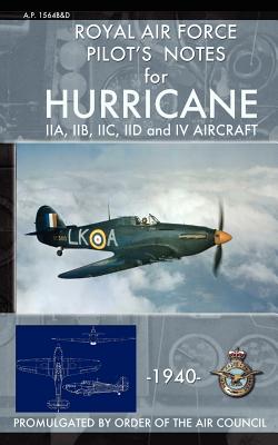 Royal Air Force Pilot's Notes for Hurricane - Air Force, Royal