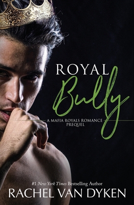 Royal Bully - Van Dyken, Rachel
