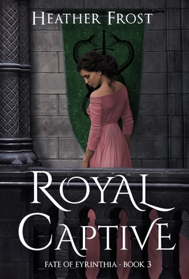 Royal Captive - Frost, Heather