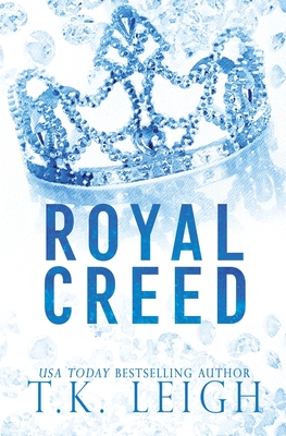 Royal Creed - Leigh, T K
