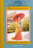 Royal Diaries: Kazunomiya, Prisoner of Heaven - Lasky, Kathryn