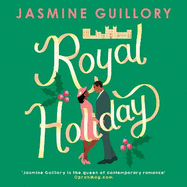 Royal Holiday: The ONLY romance you need to read this Christmas!