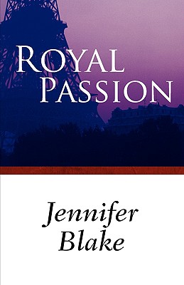 Royal Passion - Blake, Jennifer