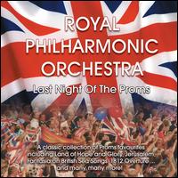 Royal Philharmonic Orchestra: Last Night of the Proms [RPO] - Lucy Parham (piano); Goldsmiths' Choral Union (choir, chorus); Royal Philharmonic Orchestra
