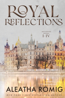 Royal Reflections Collection - Romig, Aleatha