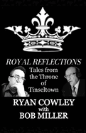 Royal Reflections: Tales from the Throne of Tinseltown