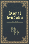 Royal Sudoku - Easy Level: sudoku puzzle book easy difficulty with answers