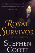 Royal Survivor: The Life of Charles II - Coote, Stephen
