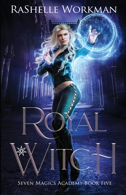 Royal Witch: A Wicked Cinderella Fairy Tale - Workman, Rashelle