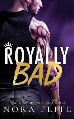 Royally Bad - Flite, Nora