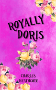 Royally Doris