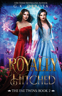 Royally Hitched: The Fae Twins