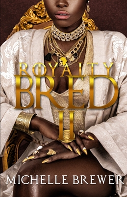 Royalty Bred II - Brewer, Michelle