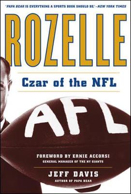 Rozelle: Czar of the NFL - Davis, Jeff