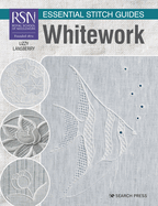 RSN Essential Stitch Guides: Whitework: Large Format Edition
