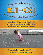 RTI and CSI: Using Data, Vision and Leadership to Design, Implement, and Evaluate a Schoolwide Prevention System