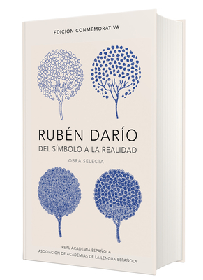 Rub?n Dar?o, del Simbolo a la Realidad. Obra Selecta / Ruben Dario, from the Sy Mbol to Reality. Selected Works - Dario, Ruben