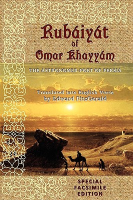 Rubaiyat of Omar Khayyam: Special Facsimile Edition - Seddon, Keith, Dr., and Fitzgerald, Edward