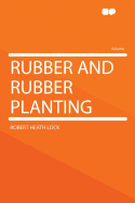 Rubber and Rubber Planting