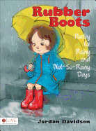 Rubber Boots: Poetry for Rainy and Not-So-Rainy Days