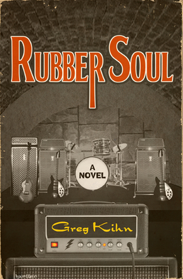 Rubber Soul - Kihn, Greg