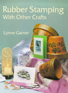 Rubber stamping with other crafts