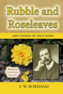 Rubble and Roseleaves: and Things of That Kind