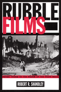 Rubble Films: German Cinema in the Shadow of the Third Reich