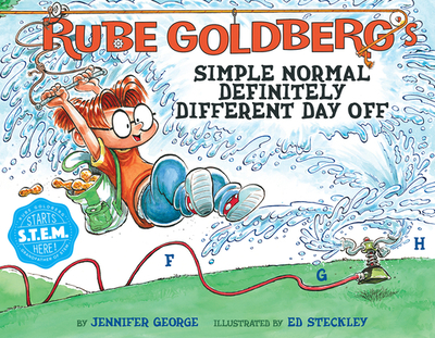 Rube Goldberg's Simple Normal Definitely Different Day Off - George, Jennifer