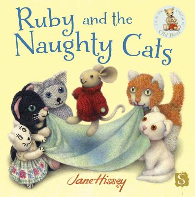 Ruby and the Naughty Cats - Hissey, Jane