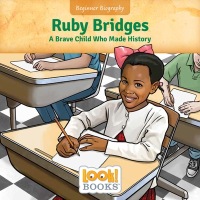 Ruby Bridges: A Brave Child Who Made History - Cipriano, Jeri