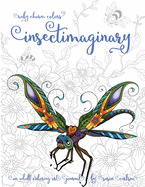 Ruby Charm Colors Insectimaginary: An Adult Coloring Art Journal