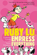 Ruby Lu, Empress of Everything