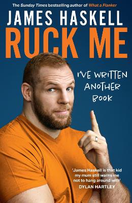 Ruck Me: (I'Ve Written Another Book) - Haskell, James