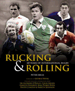 Rucking & Rolling: 60 Years of International Rugby