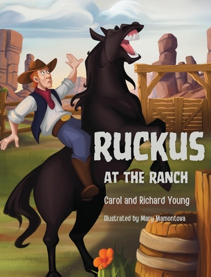 Ruckus at the Ranch - Young, Carol, and Young, Richard